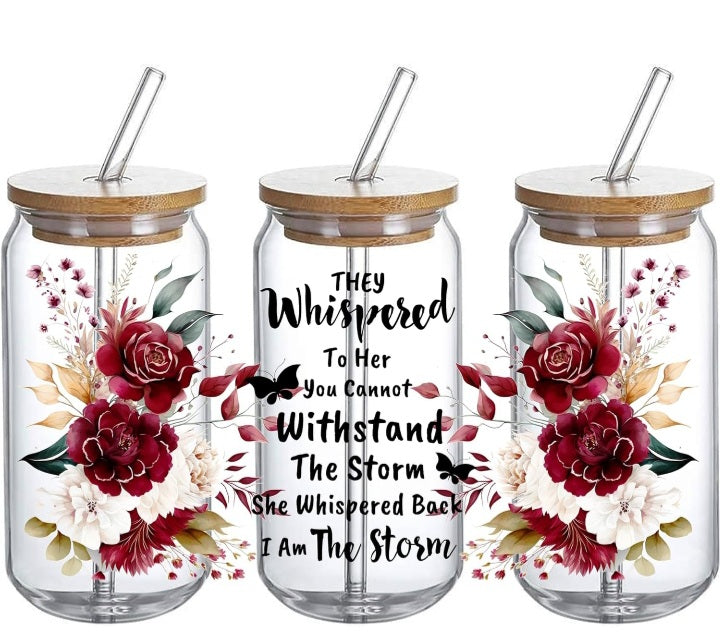 They Whispered To Her You Cannot... Glass Tumbler