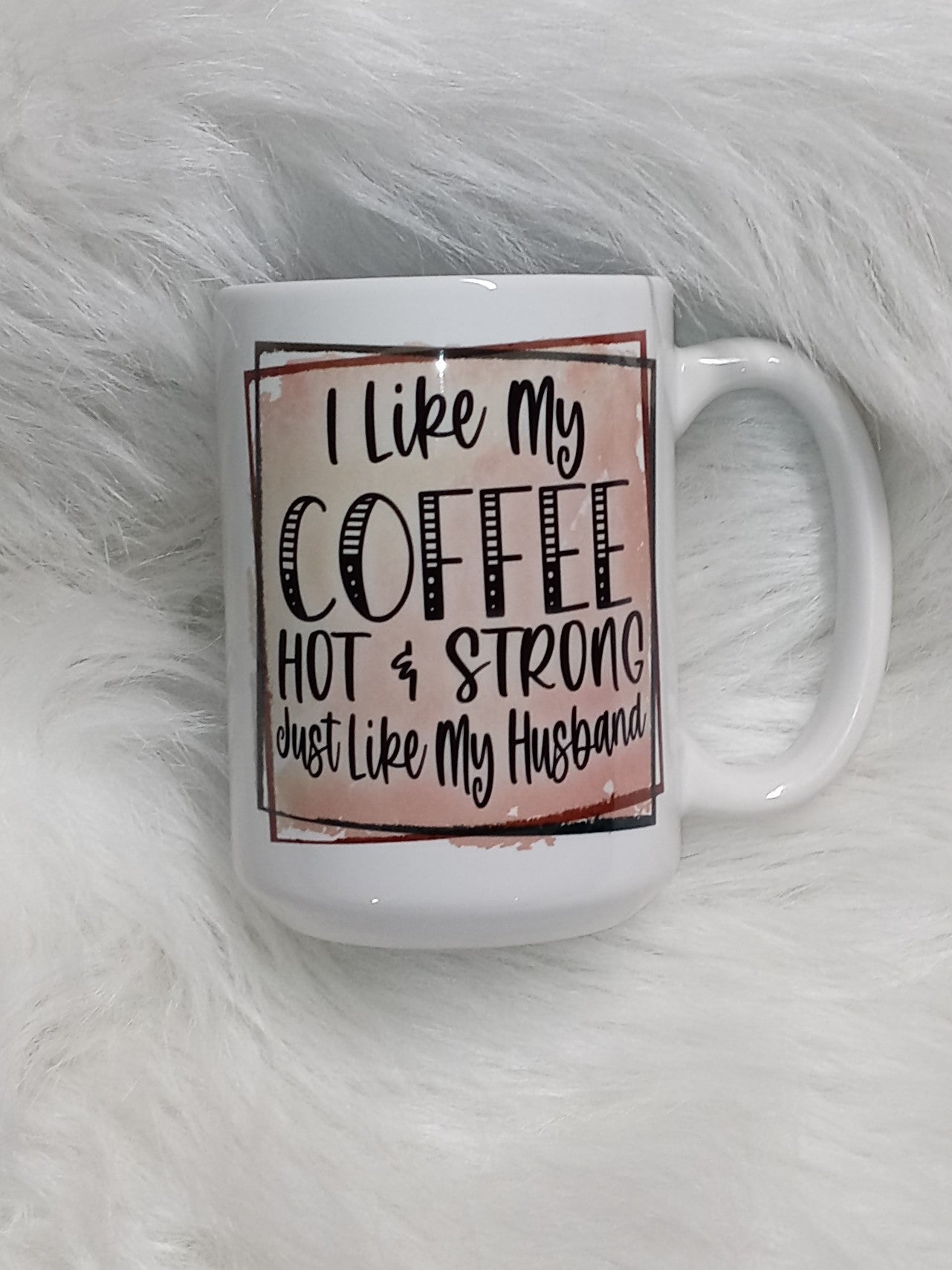 I Like My Coffee...Mug