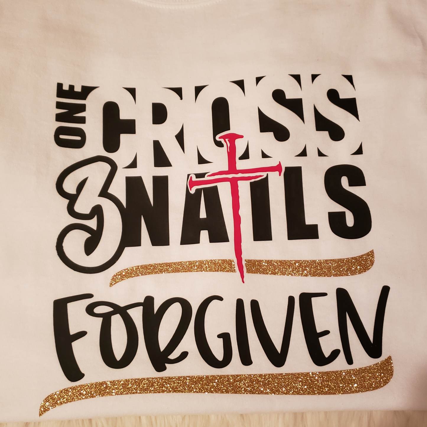 Layered One Cross, 3 Nails, Forgiven T-shirt