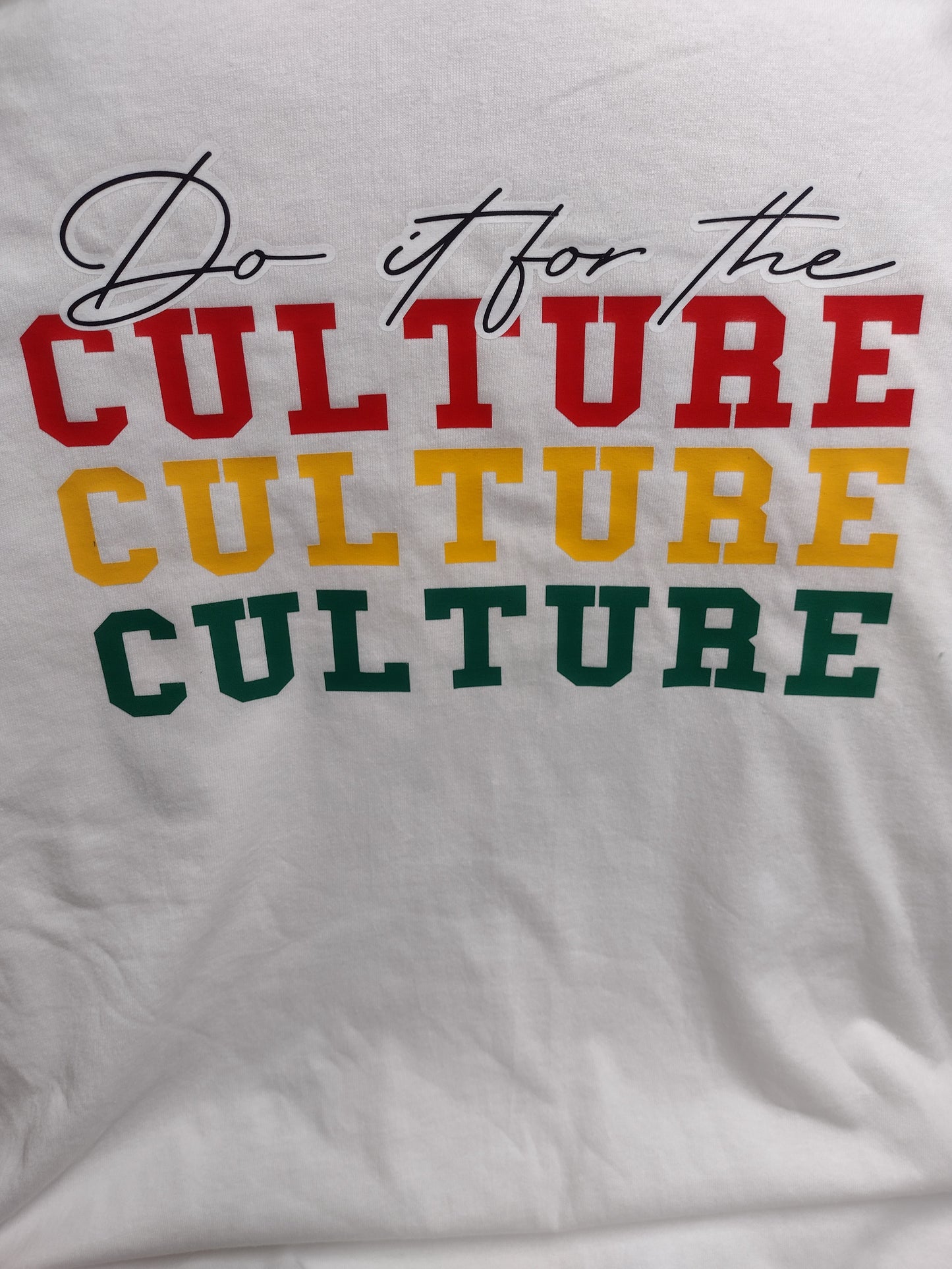 Do It for the Culture Tshirt